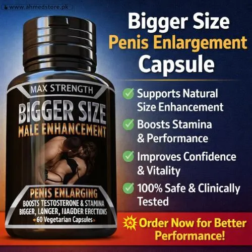 Bigger Size Penis Enlargement Capsule In Pakistan